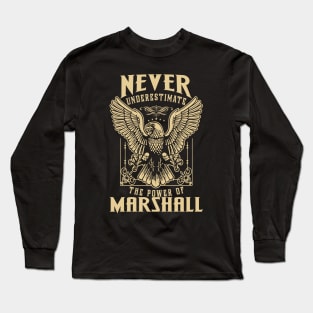 Never Underestimate The Power Of Marshall Long Sleeve T-Shirt